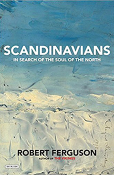 Scandinavians: In Search of the Soul of the North