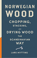 Norwegian Wood: The internationally bestselling guide to chopping and storing firewood